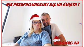 NIE PRZEPROWADZIMY SIĘ NA ŚWIĘTA?! VLOGMAS 22