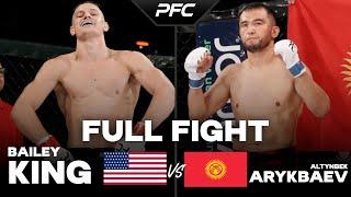 Bailey King vs Altynbek Arykbaev (Full Fight)