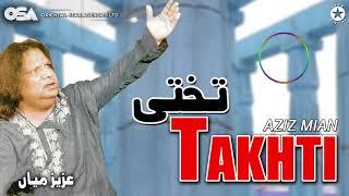 Takhti | Aziz Mian | complete official HD video | OSA Worldwide