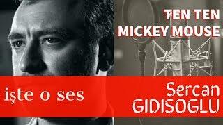 MİCKEY MOUSE'UN TÜRKÇE SESİ - İşte O Ses - Sercan Gidişoğlu