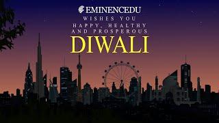 EMINENCEDU WISHES YOU HAPPY, HEALTHY & PROSPEROUS DIWALI..!!