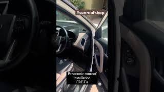 Panoramic sunroof installation in HYUNDAI CRETA