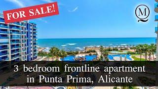 3 bedroom frontline apartment with SEA VIEW in Alicante ️‍️‍ 