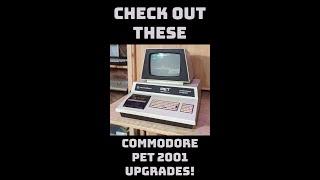 Bring A Commodore PET 2001 into the 21st Century with these Upgrades!