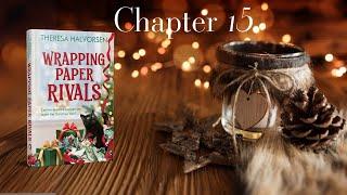 Wrapping Paper Rivals: Chapter 15 #romancebookstoread #holidayreads #christmasbooks #readinglovers