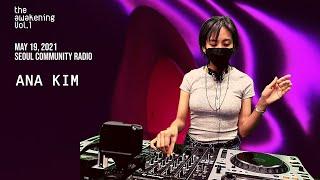 Techno Set - Ana Kim: the awakening Vol.1 | Seoul Community Radio