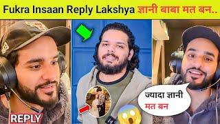 Fukra Insaan Roasts Lakshya | Lakshya Roast Triggered Ruchika | Fukra Insaan Reply Lakshya Video