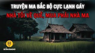 Truyện ma làng quê có thật: Gia đình tôi mua phải nhà ma #chuyenma #trungkien