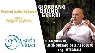 (vers. completa) D’ANNUNZIO, LO SNOBISMO DELL’ASSOLUTO Giordano Bruno Guerri