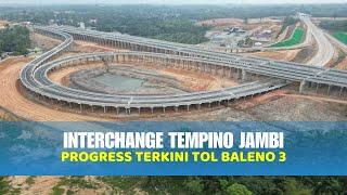 Terkini! Progress Interchange Tempino Muaro Sebapo Jambi | Drone View 03 Sep 2024