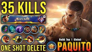 35 Kills + SAVAGE!! MVP 18.0 Points Paquito One Shot Delete!! - Build Top 1 Global Paquito ~ MLBB