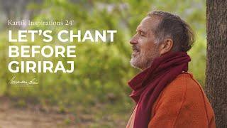 Let's Chant Before Giriraj - Kartik Inspirations 2024 / Day 27