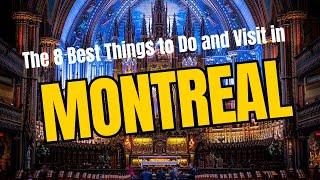 The 8 Best Things to Do and Visit in Montreal, Canada