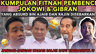 HOAX & FITNAH PEMBENCI JOKOWI PADA PEMERINTAHAN PRABOWO-GIBRAN, DUNGU KALAU PERCAYA ??