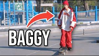 Skating in Baggy Clothes...