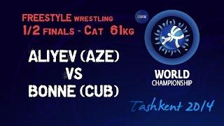 Semifinal - Freestyle Wrestling 61 kg - H. ALIYEV (AZE) vs Y. BONNE (CUB) - Tashkent 2014