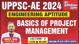 UPPSC AE PRELIMS SPECIAL BATCH | Basics of project Management | BY Amit dixit  SIR