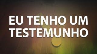 Eu tenho um testemunho! - Pr. Flauzilino Araújo dos Santos