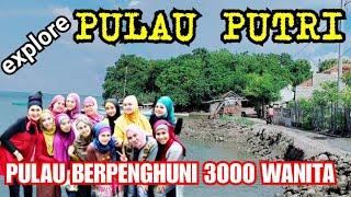 Pulau putri !! Pulau berpenghuni 3000 wanita