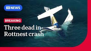 IN FULL: Three people confirmed dead in Rottnest Island plane crash | ABC News