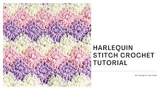 Harlequin Crochet Stitch Tutorial