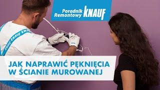 Jak naprawić pęknięcia w ścianie murowanej? [Poradnik Remontowy Knauf]