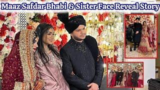 Maaz Safdar Bhabi & Sister Face Reveal Story | Barat VLOG