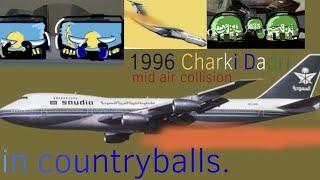 1996 Charkhi Dadri Mid Air Collision in Countryballs. (Saudia 163/Kazakh 1907)