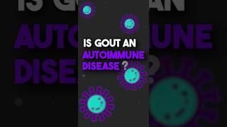 Is Gout REALLY an Autoimmune Condition?