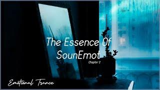 The Essence Of SounEmot Chapter 2 |The best Trance Emotional