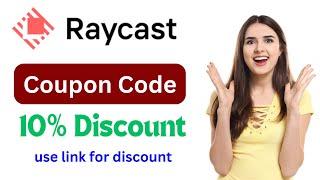 Raycast Coupon Code | Saving 10% On Plan Purchase.