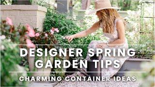 Designer Spring Garden Tips | Beautiful Container Gardening Ideas