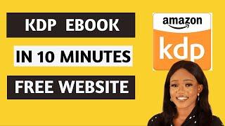 Use This FREE Website To Create Unlimited Amazon KDP Ebooks FAST. Less than 10 Minutes.