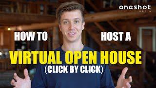 How to Host a Virtual Open House (Click by Click) | Oneshot Media