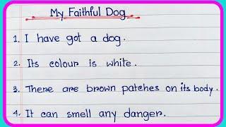 Essay on My Faithful Dog  | Paragraph Writing on My Faithful Dog in English|10lines on Faithful 