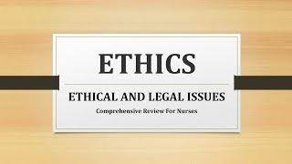 I: ETHICS: Ethical And Legal Issues