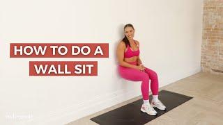 How To Do a Wall Sit | The Right Way | Well+Good