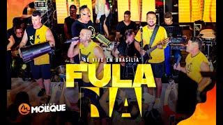 Grupo Moleque - Fulana - Ao Vivo (Ta solteira, bagaceira)