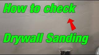 How to check drywall sanding