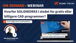 On-demand webinar: Hvorfor SOLIDWORKS i stedet for gratis eller billigere CAD-programmer?