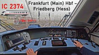 Notruf, Umleitung, Formsignale | IC 2374 Frankfurt(Main) Hbf - Friedberg | Führerstandsmitfahrt