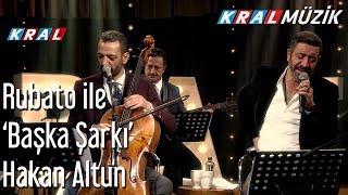 Rubato ile 'Başka Şarkı' - Hakan Altun (Tam Kayıt)