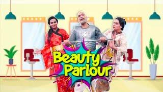 BEAUTY PARLOUR BEST OF COMDEY SHOW #gauravdubey #Sidharthsagar #punitpathak DU ENTERTAINMENT PRESENT