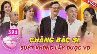 Vợ Chồng Son #591 | Lo học, chàng bác sĩ suýt không lấy được vợ bỏ mất công tình cua 5 năm