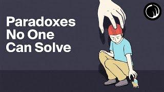 3 Paradoxes That Will Change the Way You Think About Everything