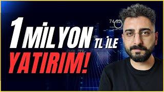 1 MİLYON TL ile YATIRIM! #yatırım