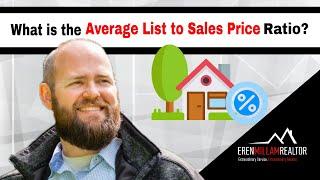 What is the Average List to Sales Price Ratio?