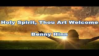 Holy Spirit Thou Art Welcome lyrics