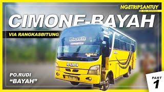 BIS INI SEHARI CUMA 1 KEBERANGKATAN SAJA !!! ⏰ | Trip by Rudi Cimone - Bayah (1/2)