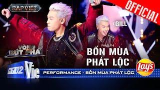 BỐN MÙA PHÁT LỘC - GILL khuấy đảo đúng chuẩn tinh thần một “hit-maker” |Rap Việt 2024 [Performance]